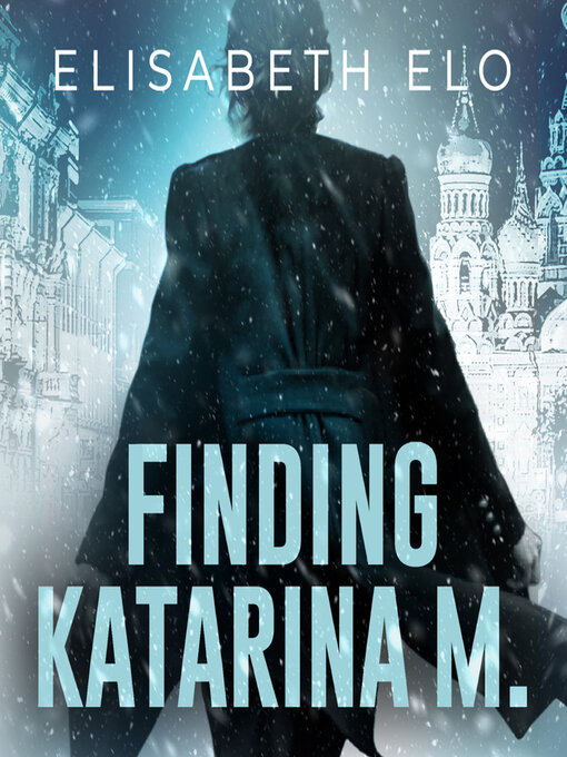 Title details for Finding Katarina M. by Elisabeth Elo - Available